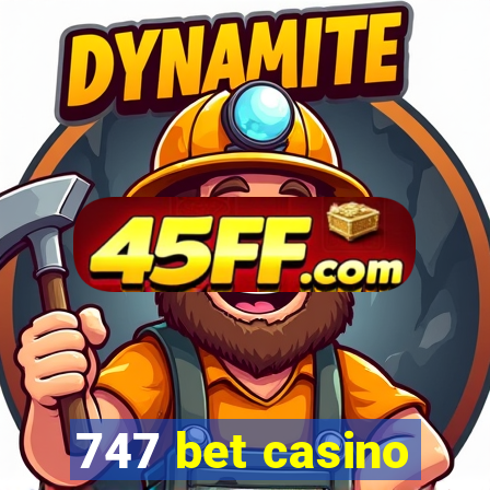 747 bet casino